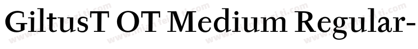 GiltusT OT Medium Regular字体转换